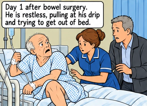 Day 1 after bowel surgery. An older man is restless, pulling at his drip and trying to get out of bed. A nurse and his son try to settle him.